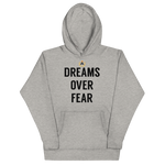 Dreams Over Fear Hoodie