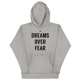 Dreams Over Fear Hoodie