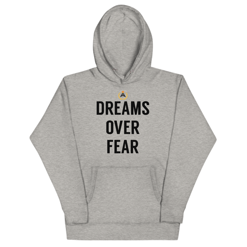 Dreams Over Fear Hoodie