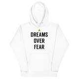 Dreams Over Fear Hoodie