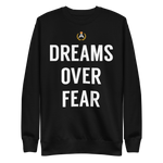 Dreams Over Fear Crewneck