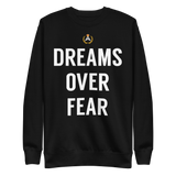 Dreams Over Fear Crewneck