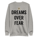 Dreams Over Fear Crewneck