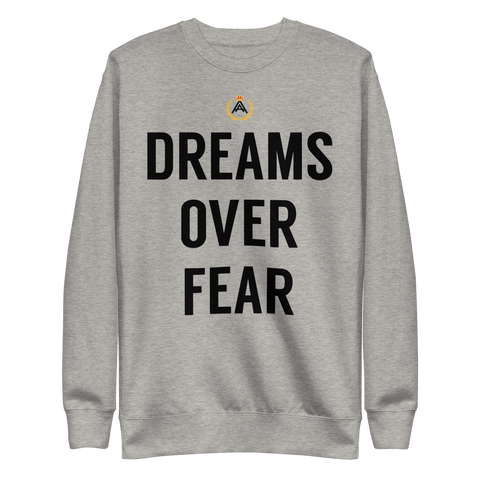 Dreams Over Fear Crewneck