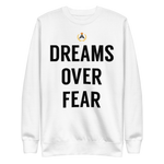 Dreams Over Fear Crewneck