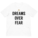 Dreams Over Fear Tee