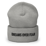 Dreams Over Fear Beanie