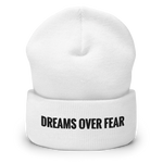 Dreams Over Fear Beanie